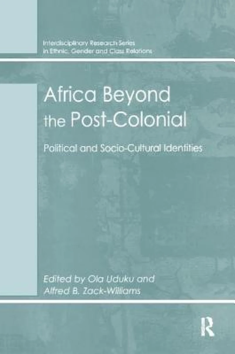 Africa Beyond the Post-Colonial