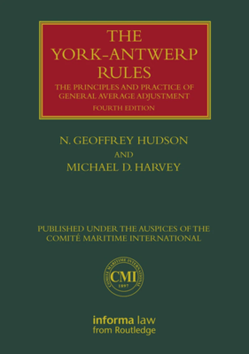 The York-Antwerp Rules: The Principles and Practice of General Average Adjustment