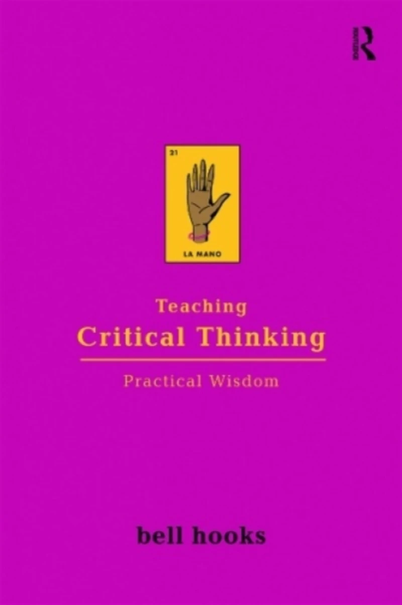 Teaching Critical Thinking: Practical Wisdom