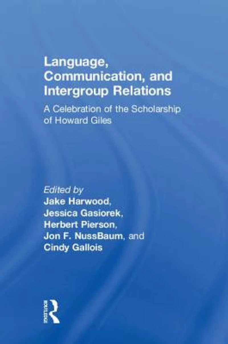 Language, Communication, and Intergroup Relations
