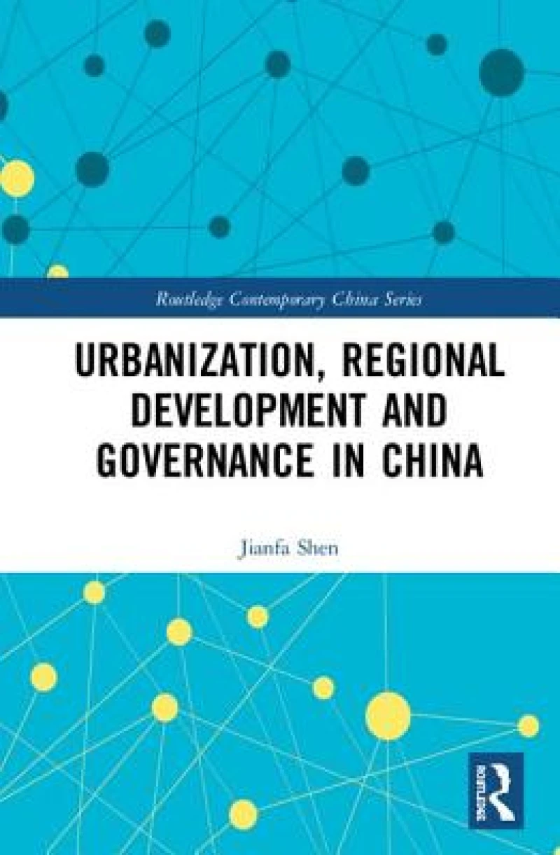 Urbanization, Regional Development and Governance in China