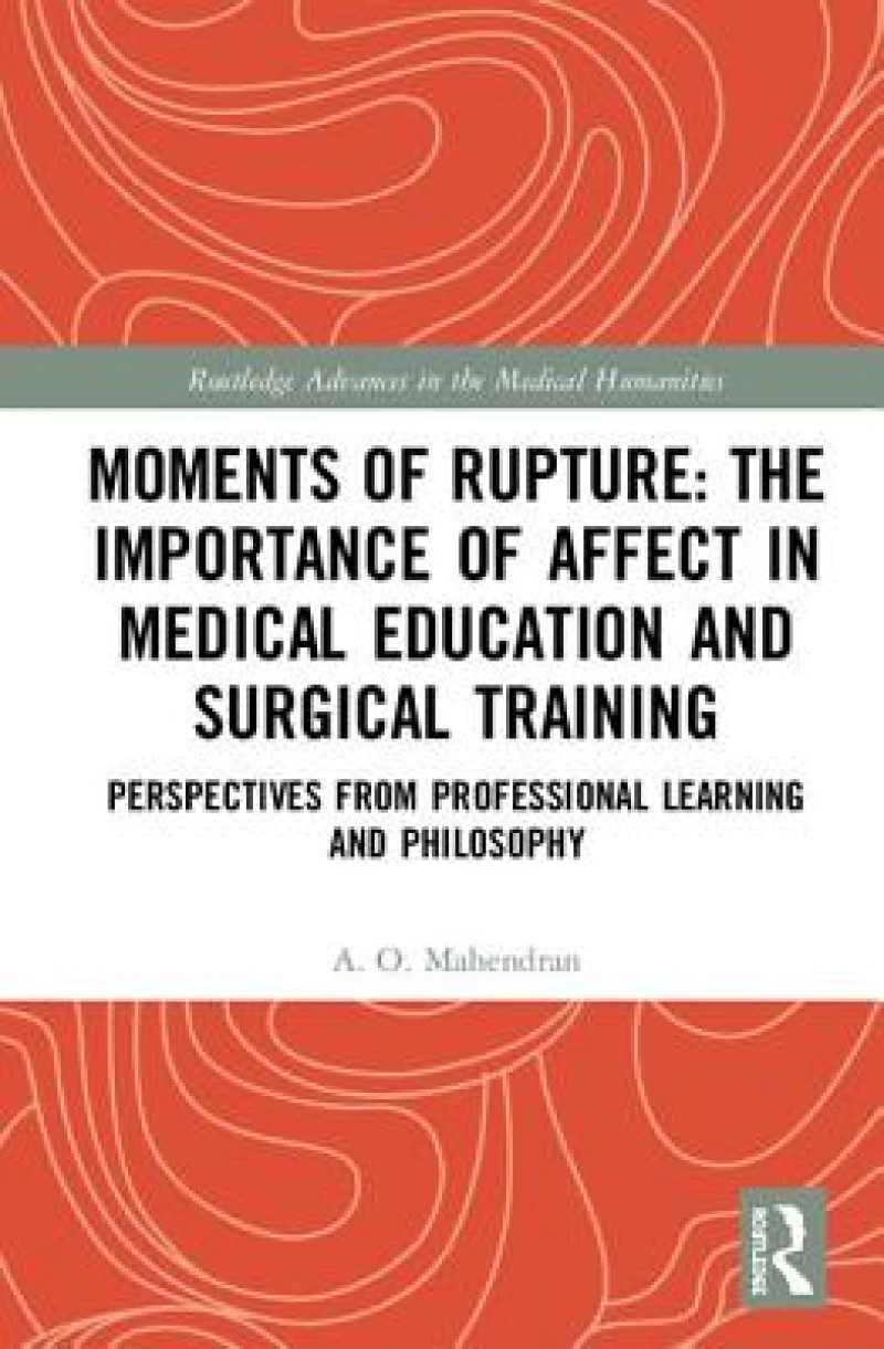 Moments of Rupture: The Importance of Affect in Medical Education and Surgical Training