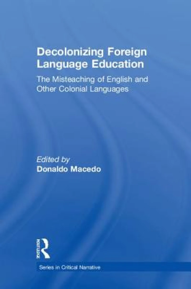 Decolonizing Foreign Language Education