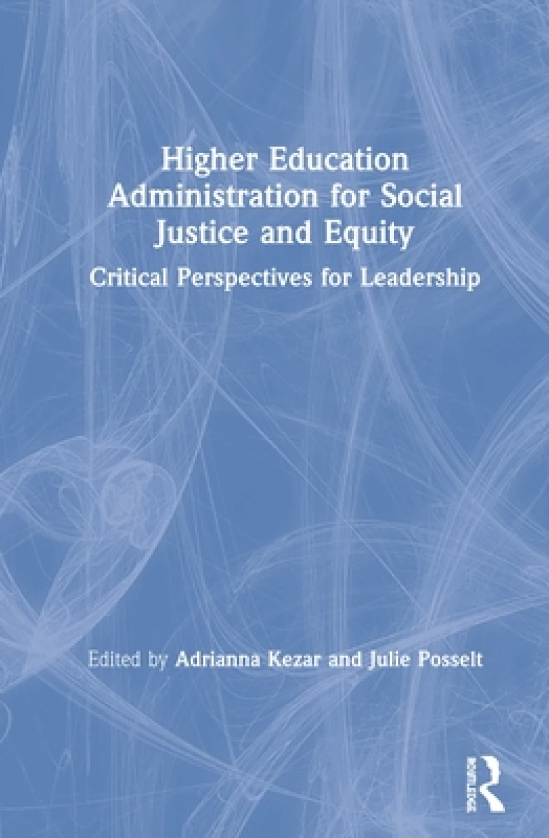 Higher Education Administration for Social Justice and Equity