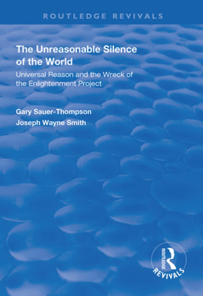 The Unreasonable Silence of the World