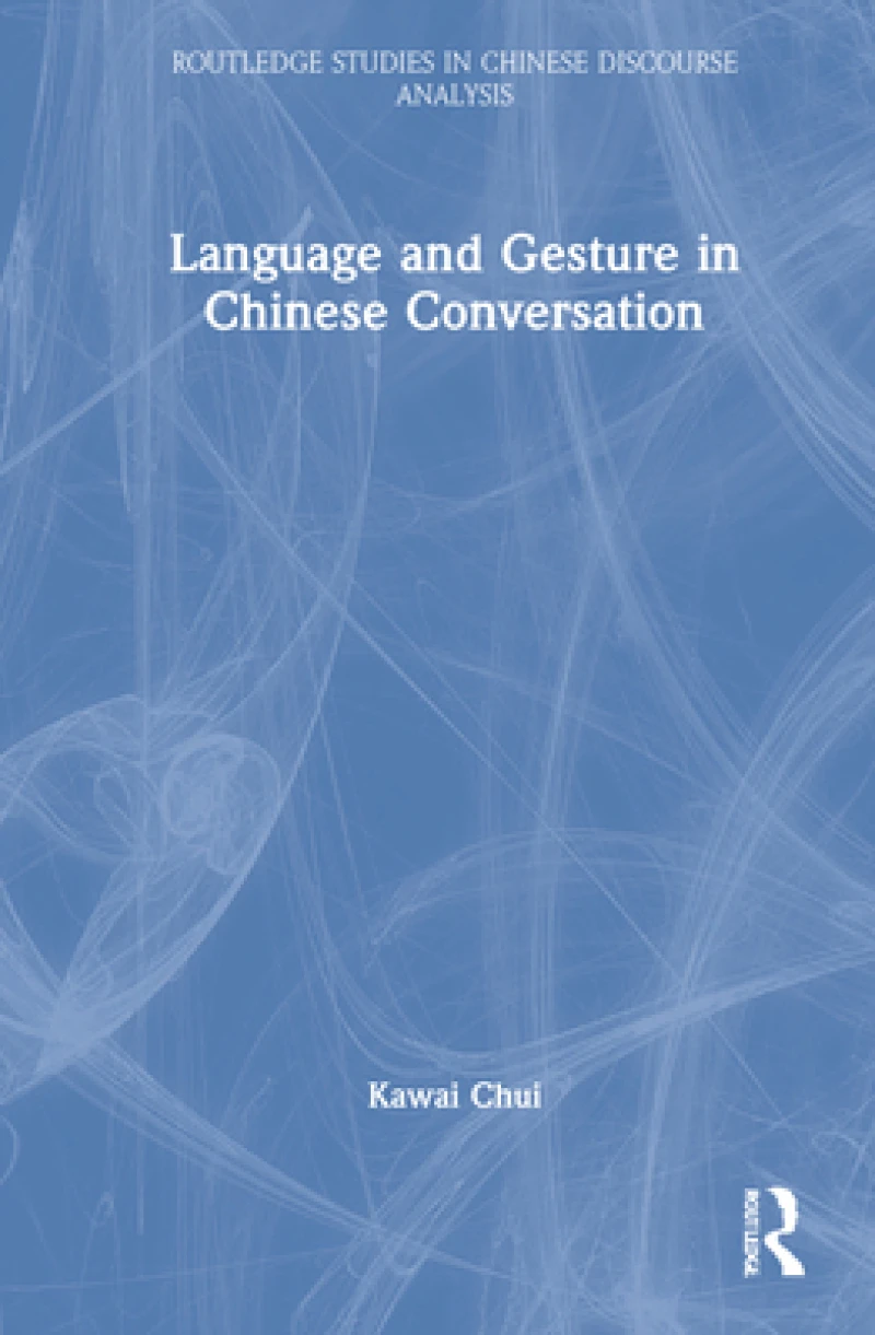 Language and Gesture in Chinese Conversation