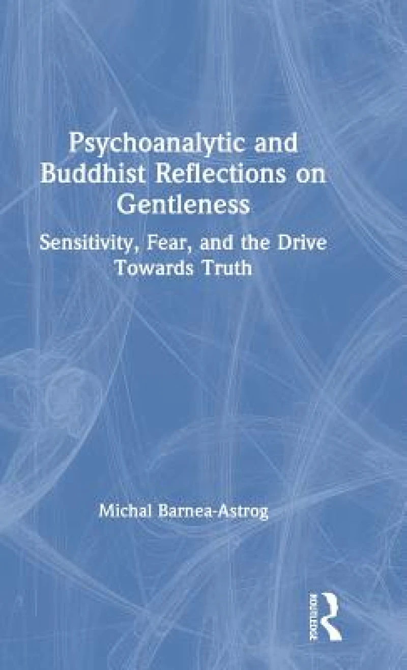 Psychoanalytic and Buddhist Reflections on Gentleness