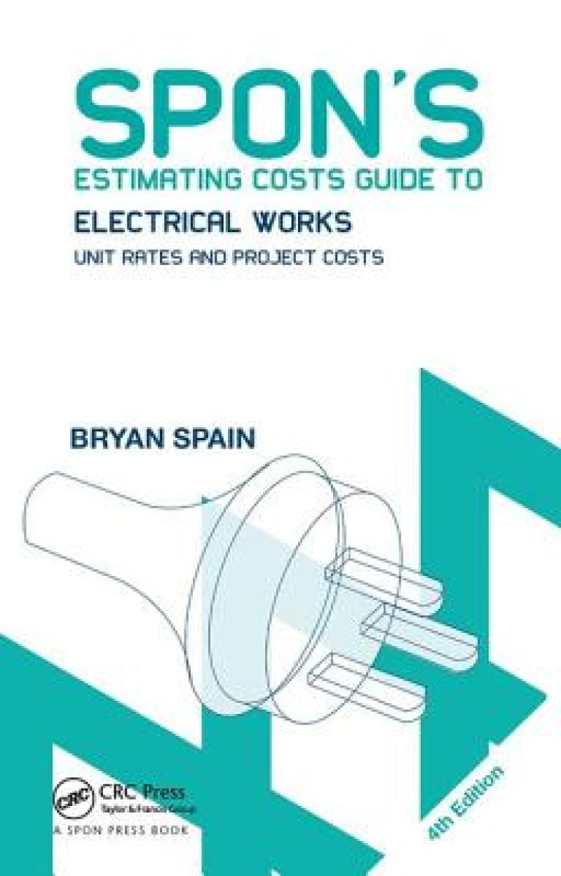 Spon's Estimating Costs Guide to Electrical Works