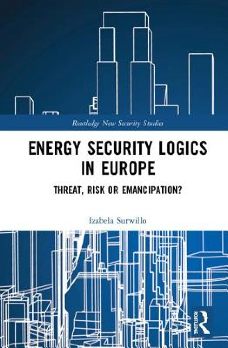 Energy Security Logics in Europe