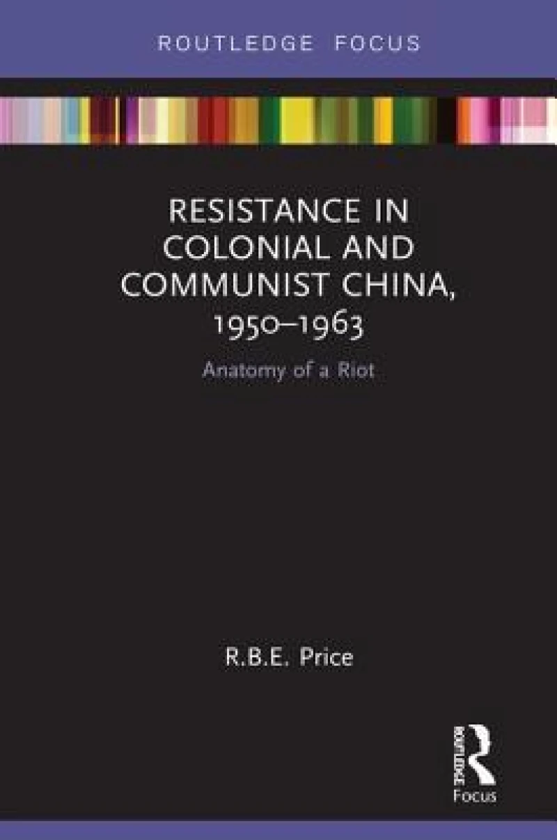 Resistance in Colonial and Communist China, 1950-1963