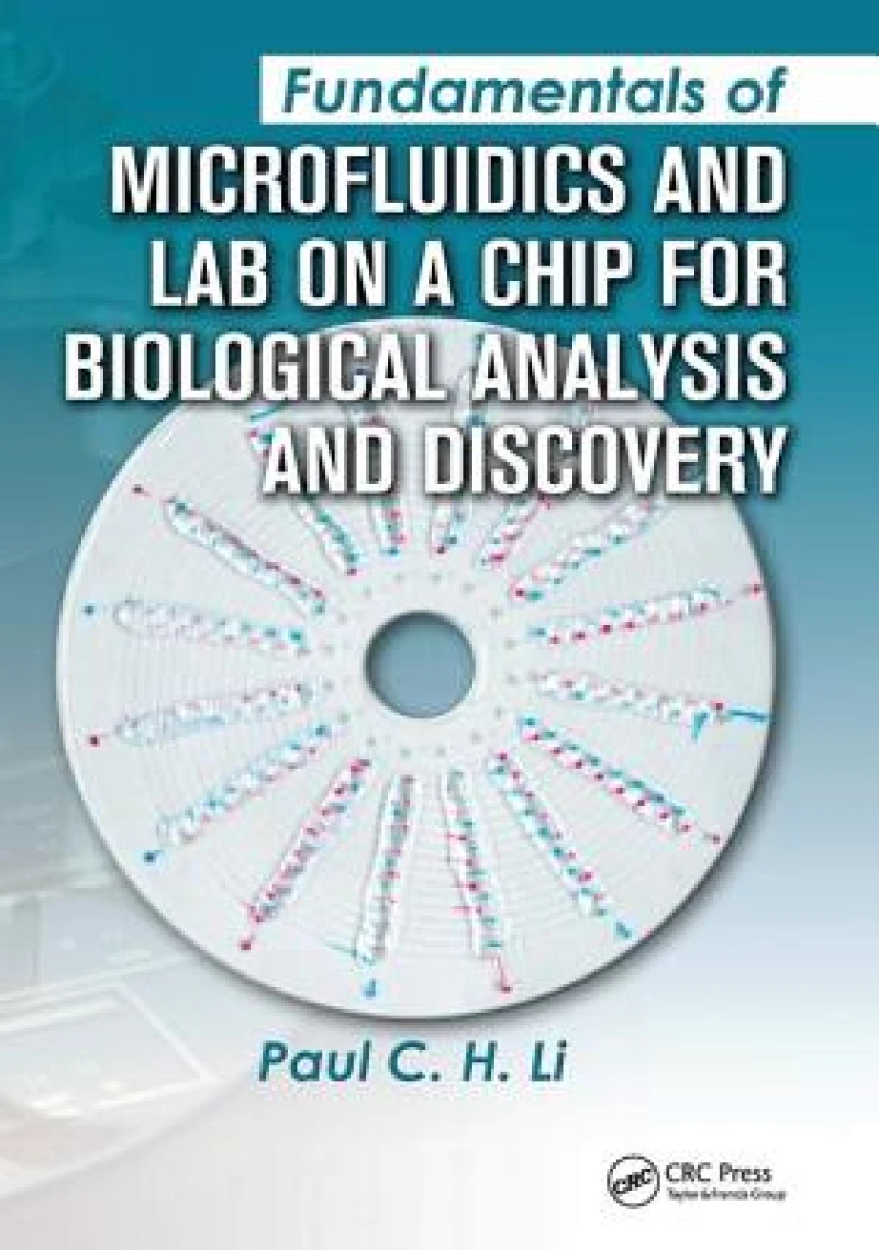 Fundamentals of Microfluidics and Lab on a Chip for Biological Analysis and Discovery