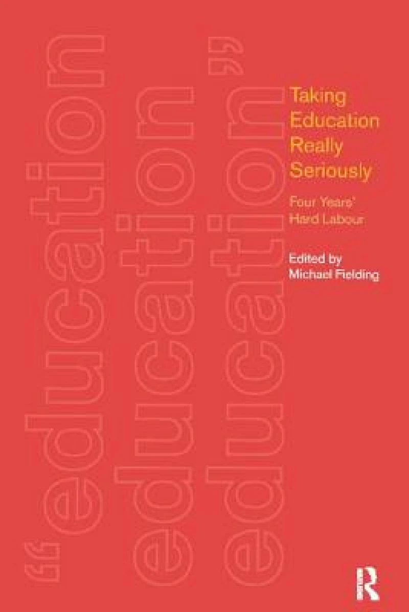 Taking Education Really Seriously