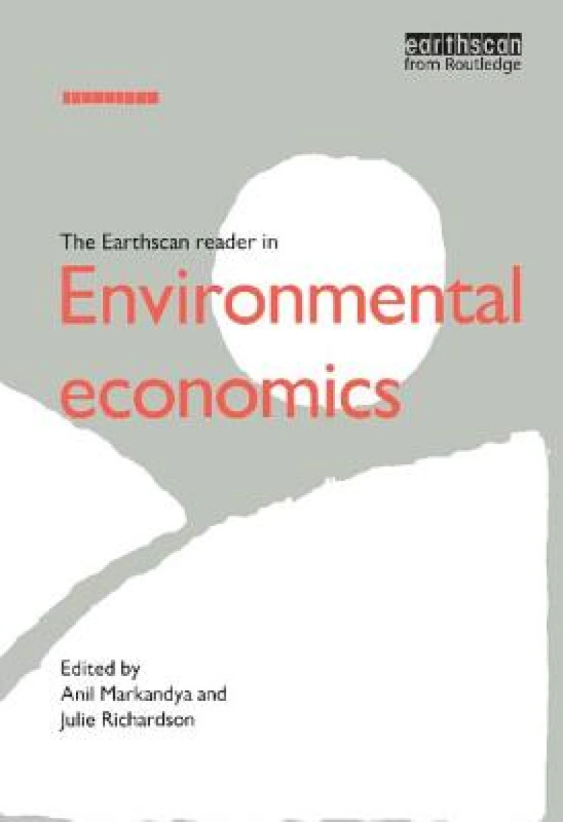 The Earthscan Reader in Environmental Economics