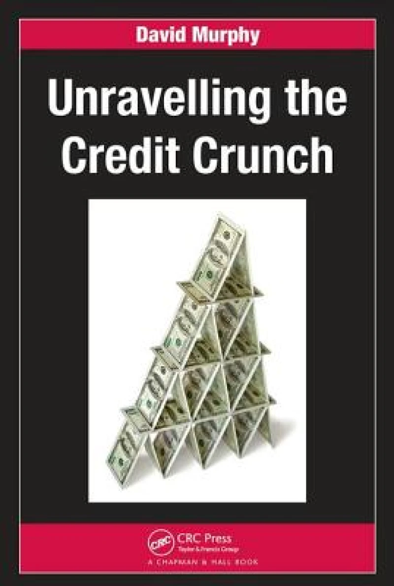 Unravelling the Credit Crunch