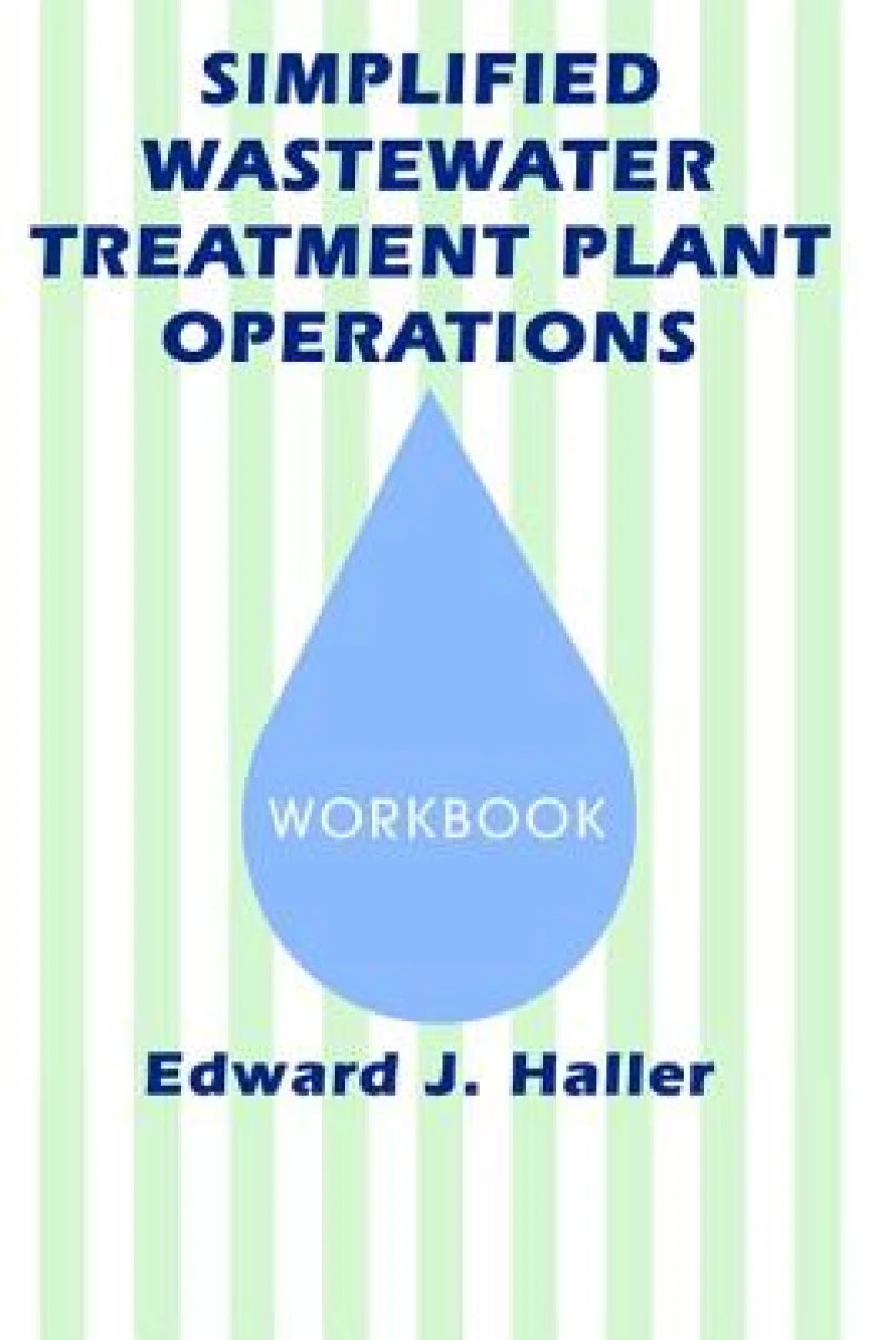 Simplified Wastewater Treatment Plant OperationsWorkbook