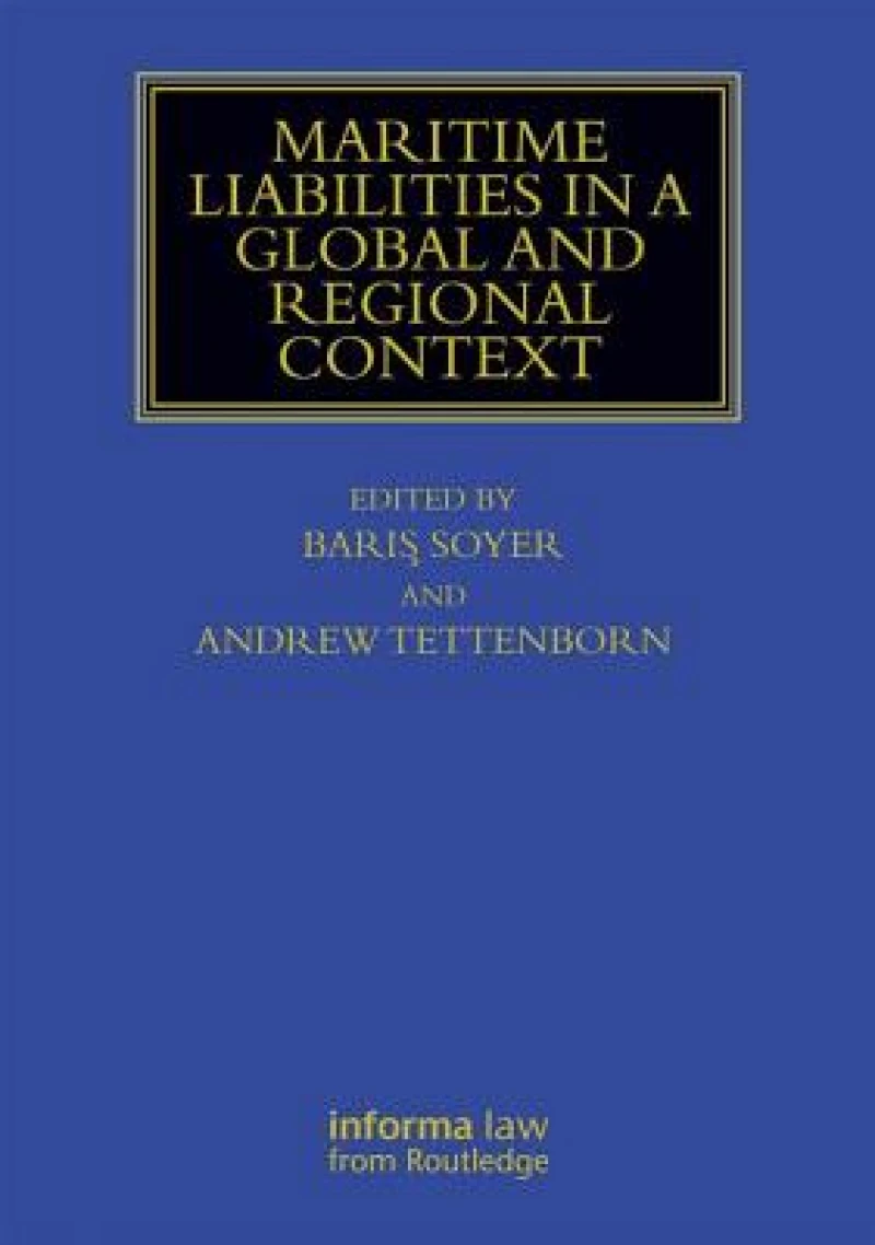 Maritime Liabilities in a Global and Regional Context