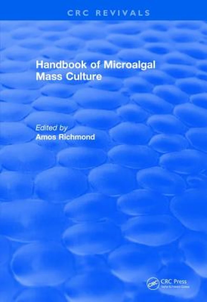 Handbook of Microalgal Mass Culture (1986)