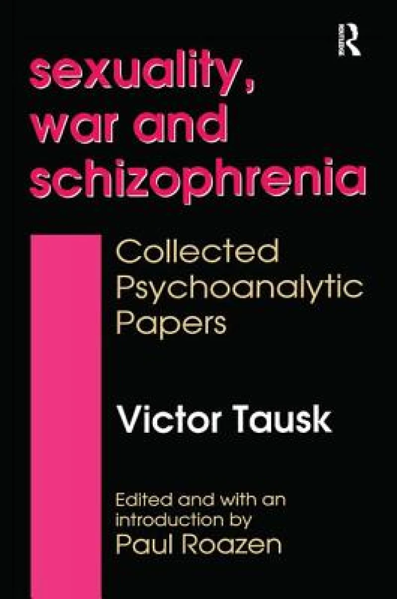 Sexuality, War, and Schizophrenia