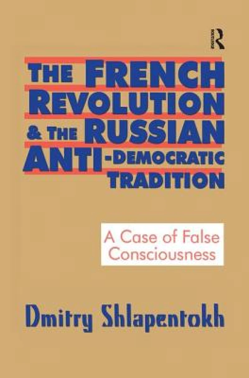 The French Revolution and the Russian Anti-Democratic Tradition