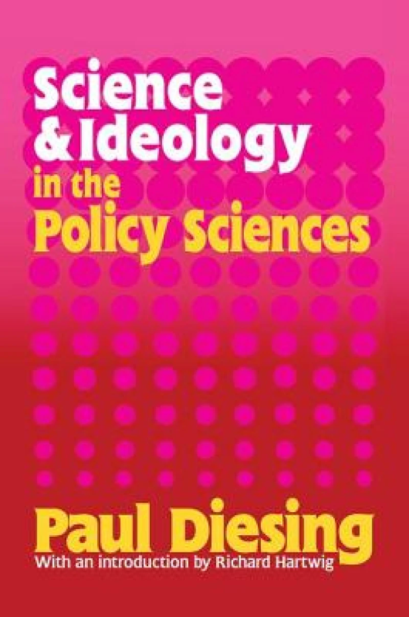 Science and Ideology in the Policy Sciences