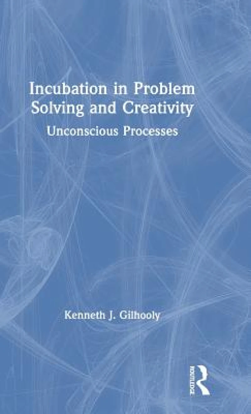 Incubation in Problem Solving and Creativity