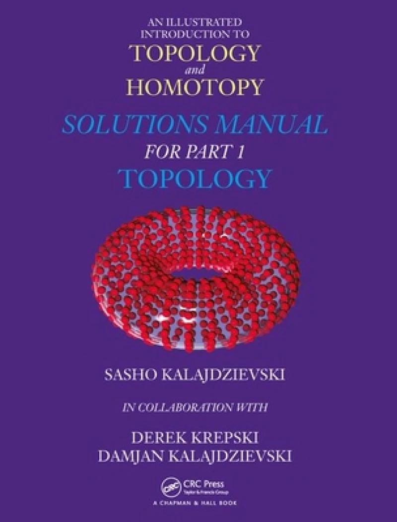 An Illustrated Introduction to Topology and Homotopy Solutions Manual for Part 1 Topology