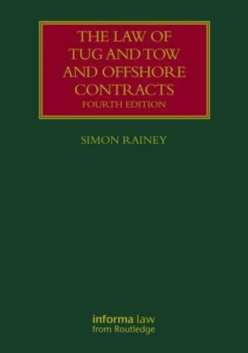The Law of Tug and Tow and Offshore Contracts