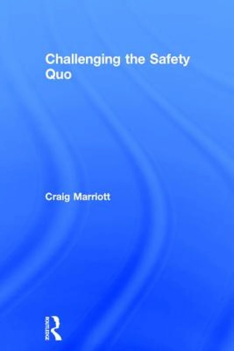 Challenging the Safety Quo