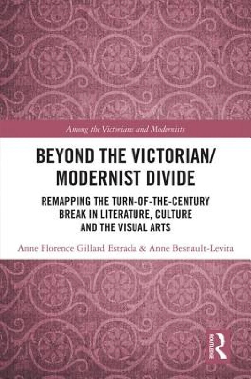 Beyond the Victorian/ Modernist Divide