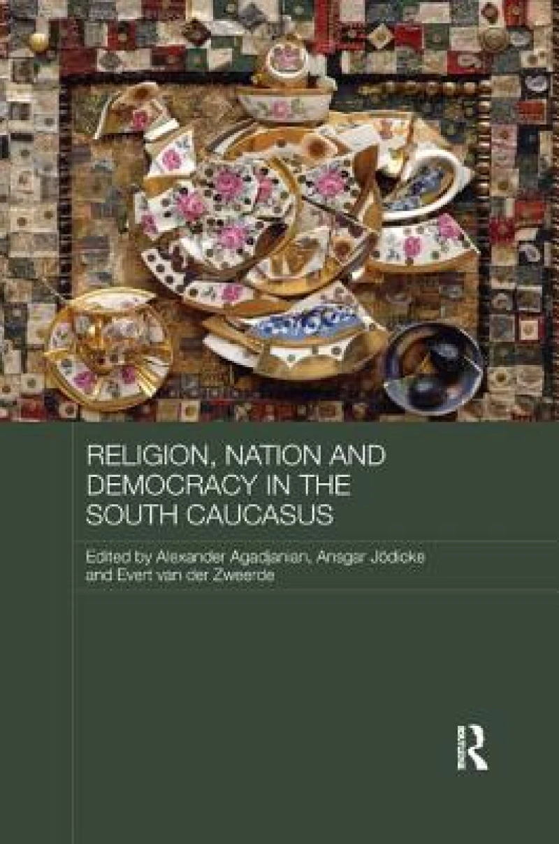 Religion, Nation and Democracy in the South Caucasus