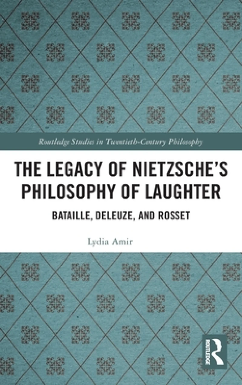 The Legacy of Nietzsche?s Philosophy of Laughter
