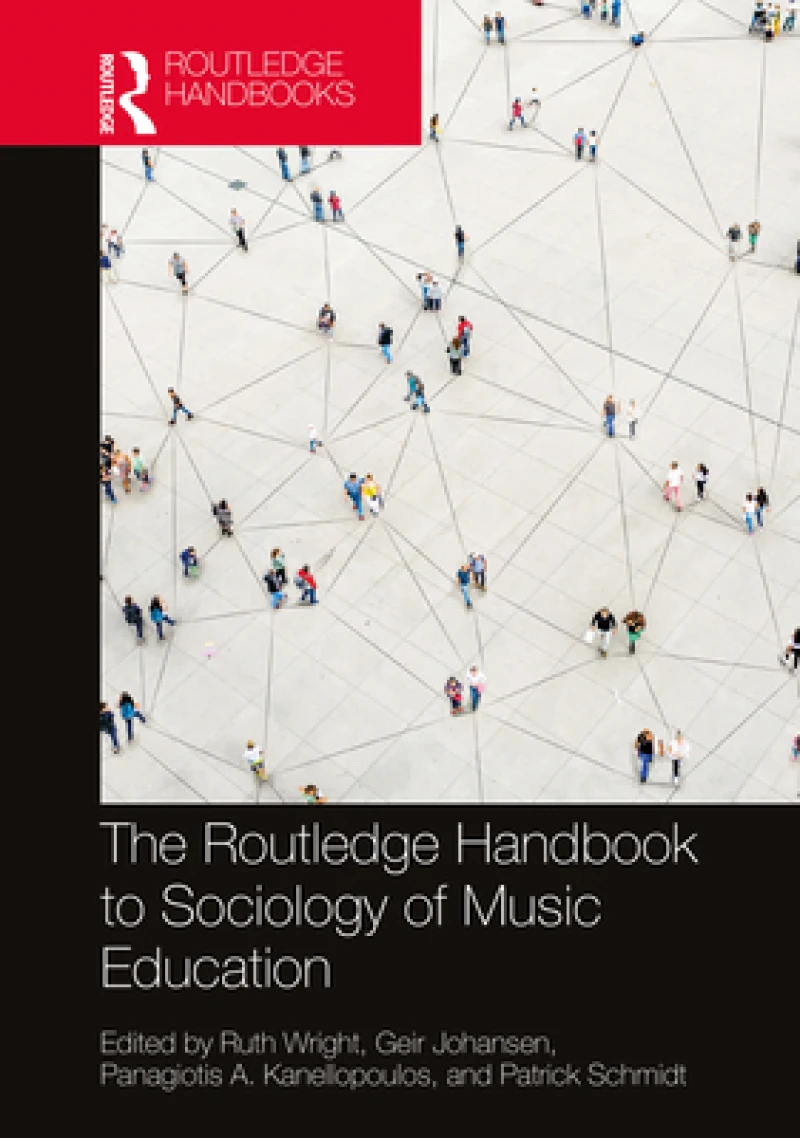 The Routledge Handbook to Sociology of Music Education