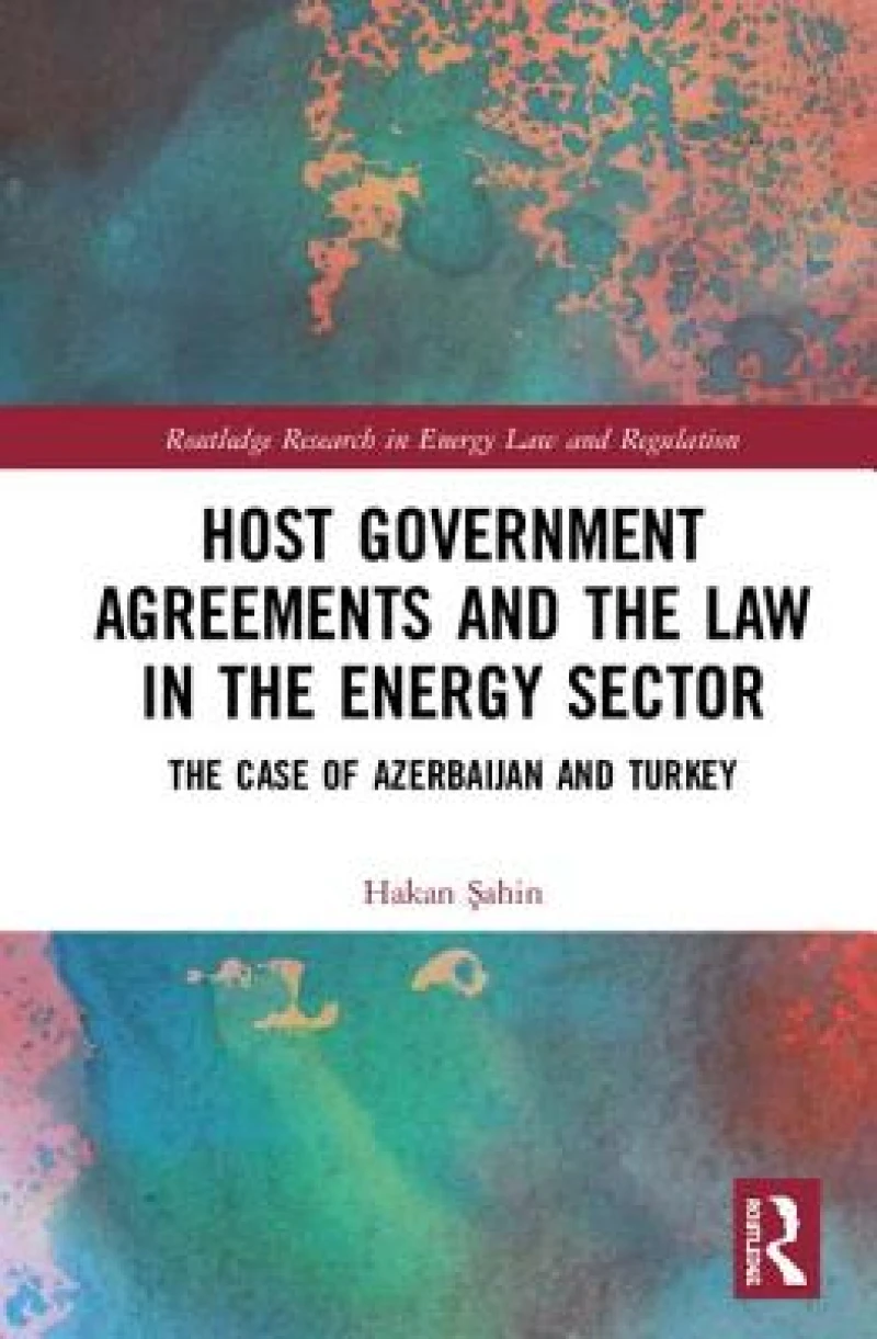 Host Government Agreements and the Law in the Energy Sector