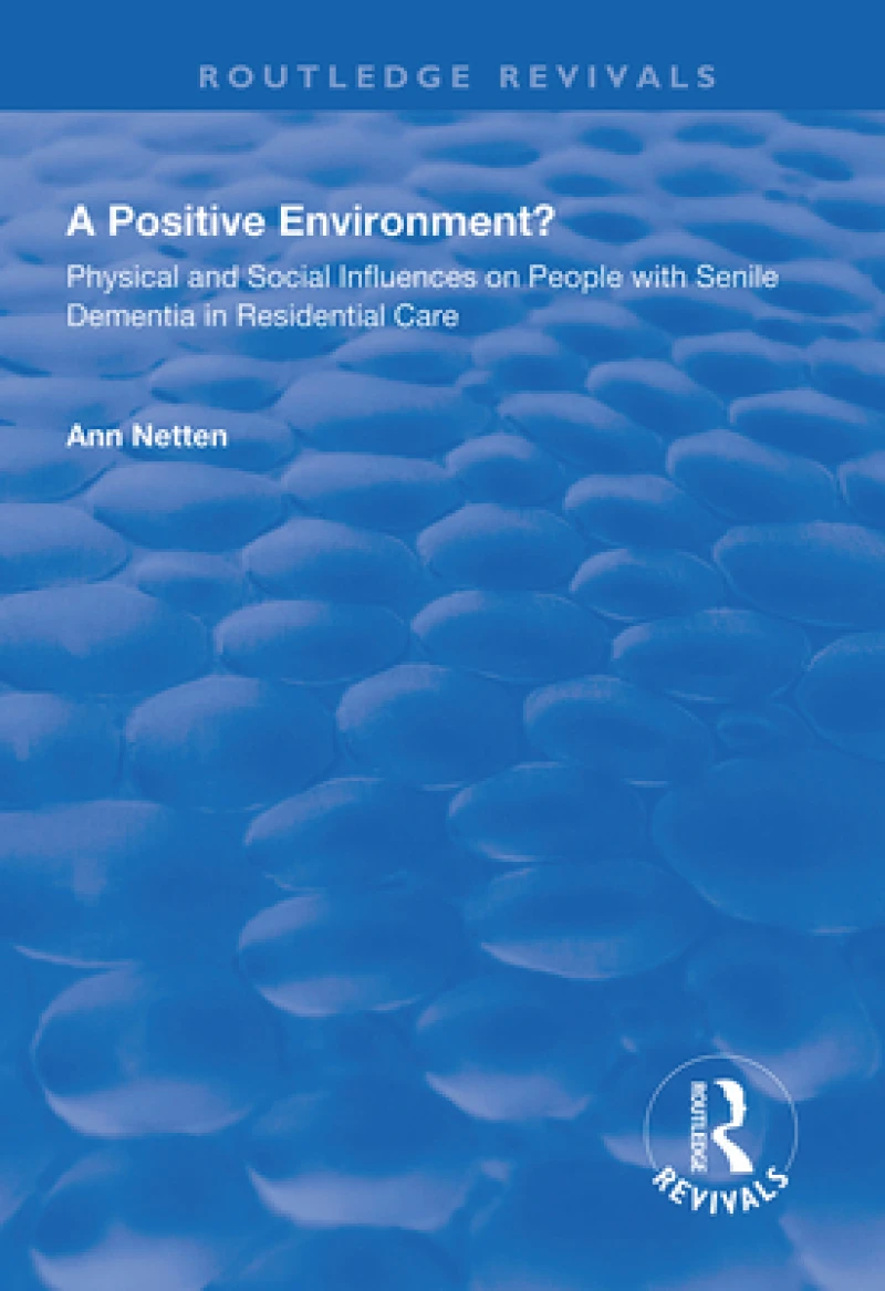 Physical and Social Influences on People with Senile Dementia in Residential Care