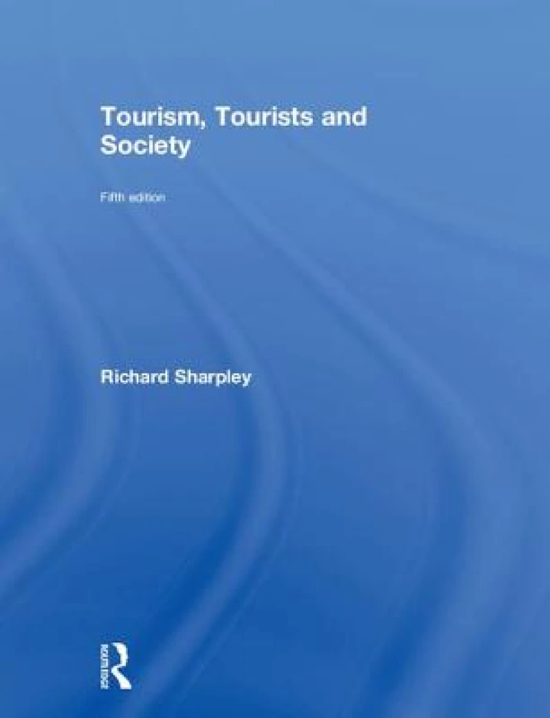 Tourism, Tourists and Society