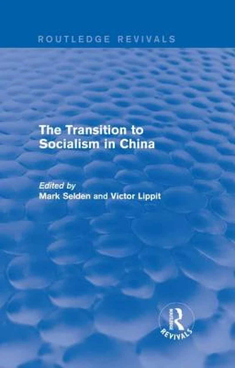 The Transition to Socialism in China (Routledge Revivals)