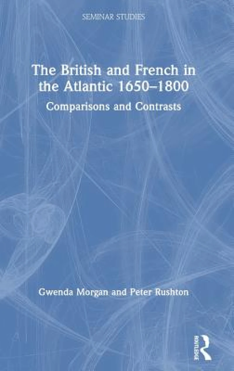 The British and French in the Atlantic 1650-1800