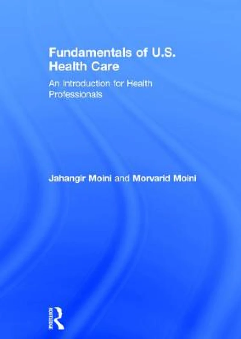Fundamentals of U.S. Health Care