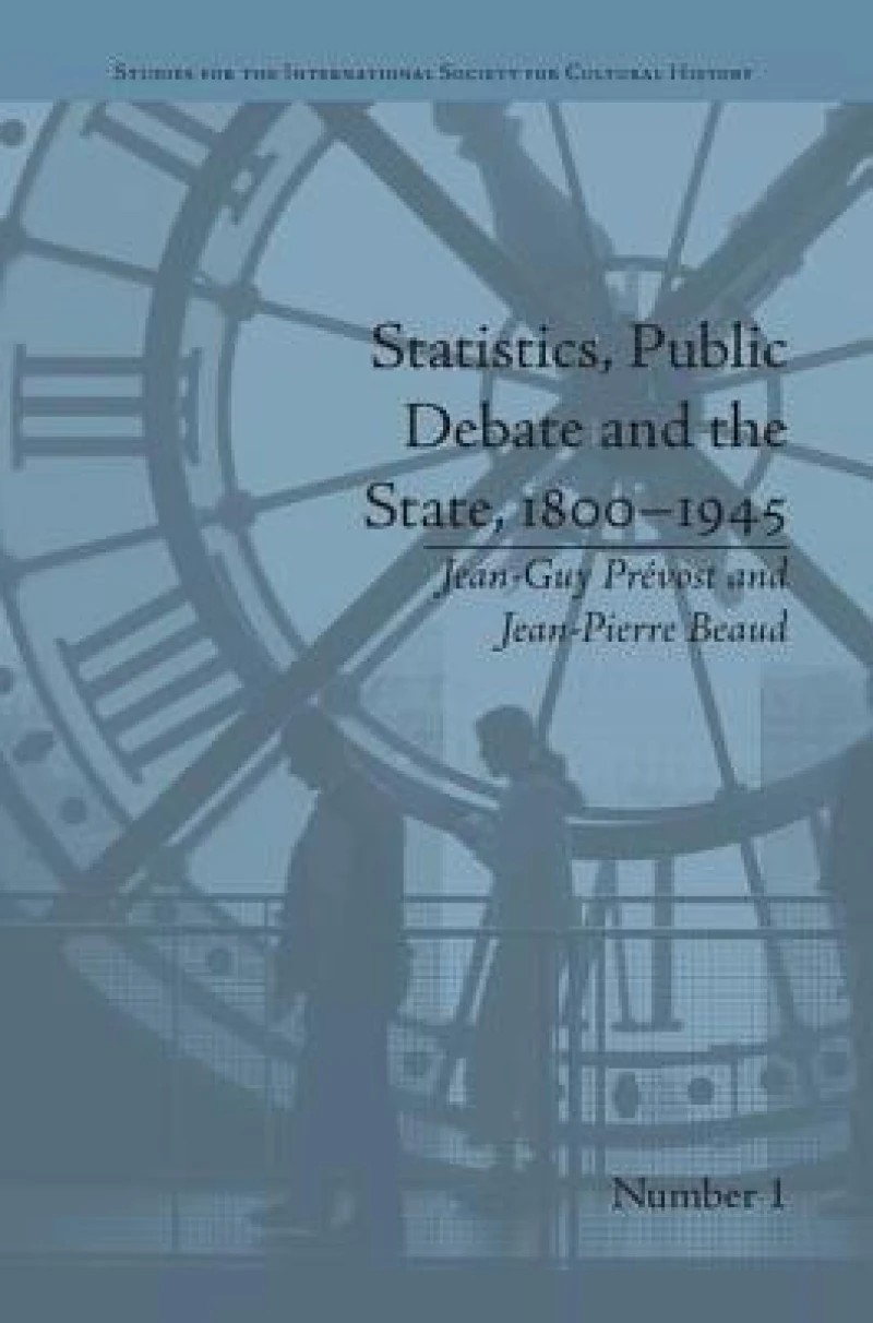 Statistics, Public Debate and the State, 1800–1945