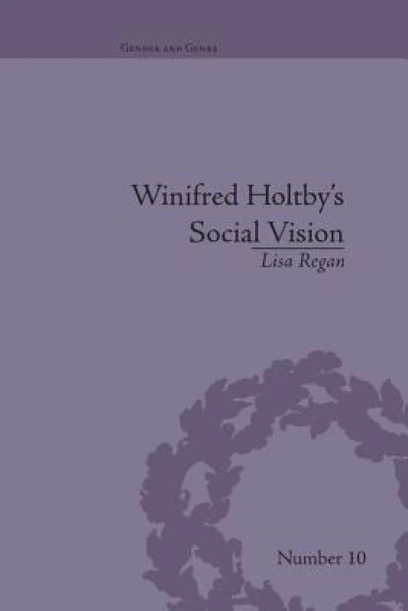 Winifred Holtby's Social Vision