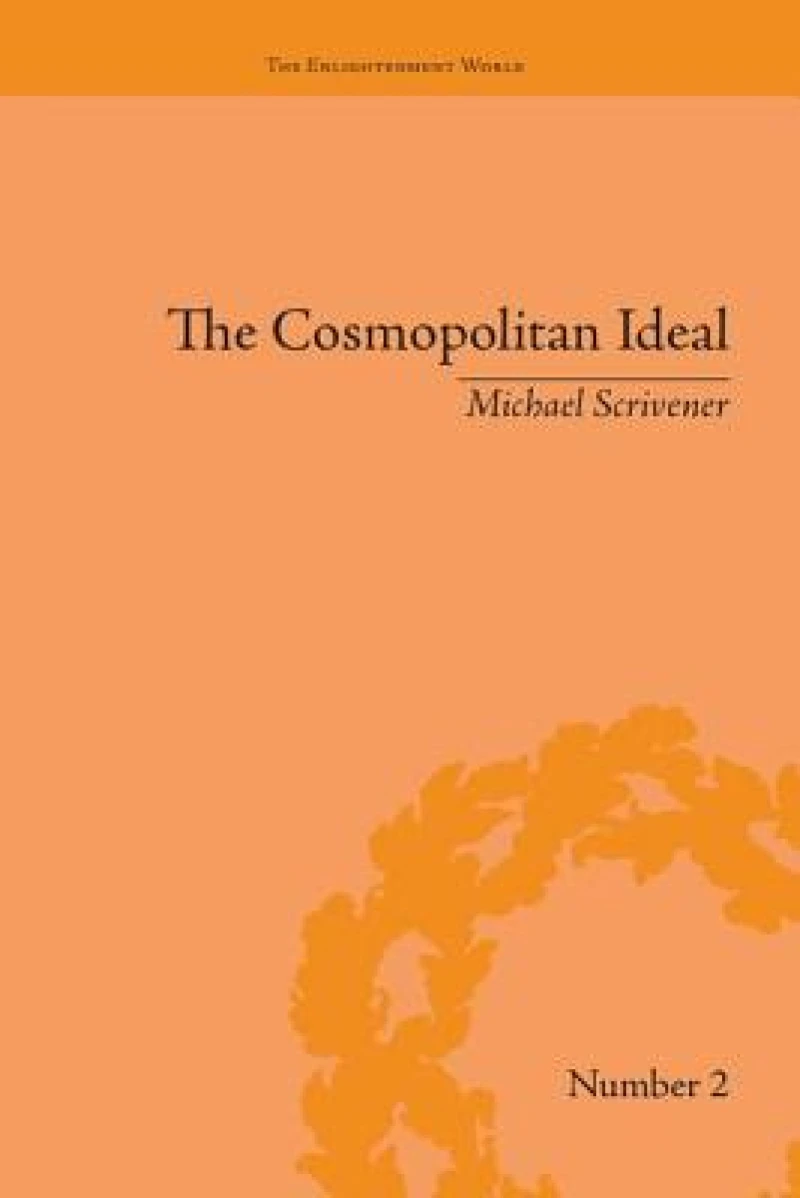 The Cosmopolitan Ideal in the Age of Revolution and Reaction, 1776–1832