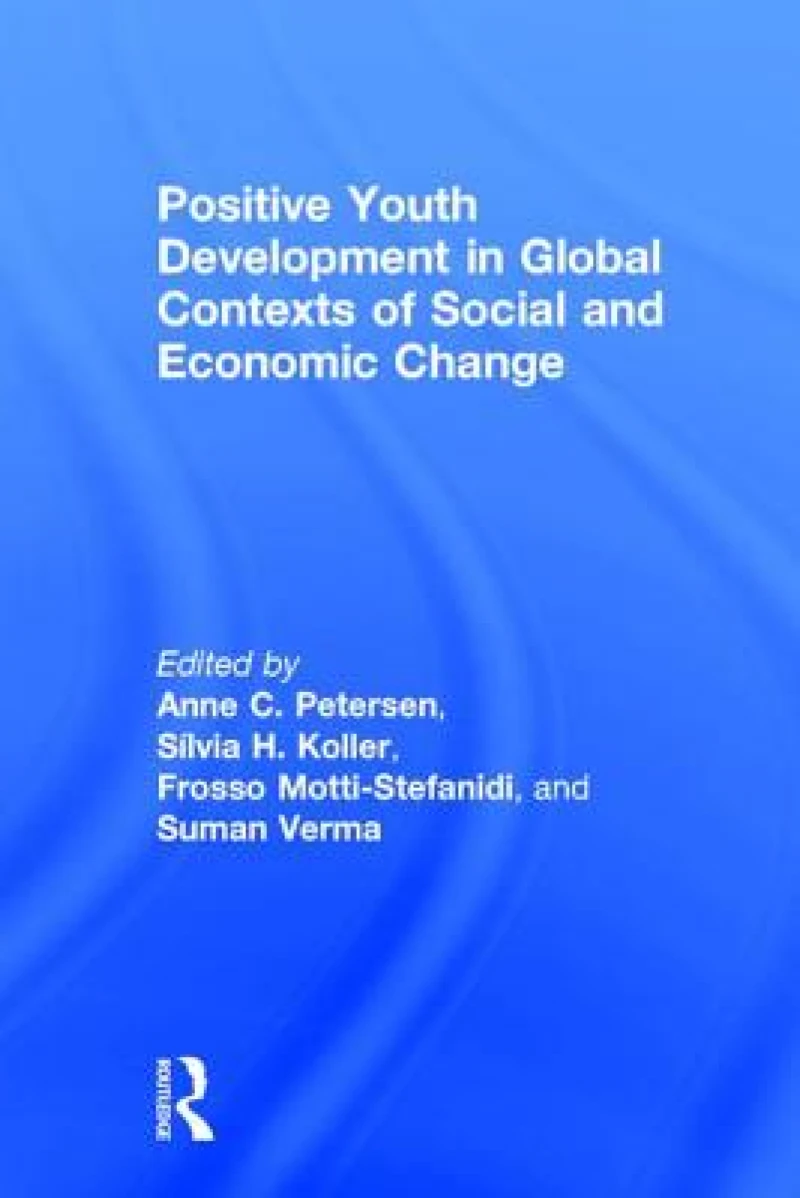 Positive Youth Development in Global Contexts of Social and Economic Change