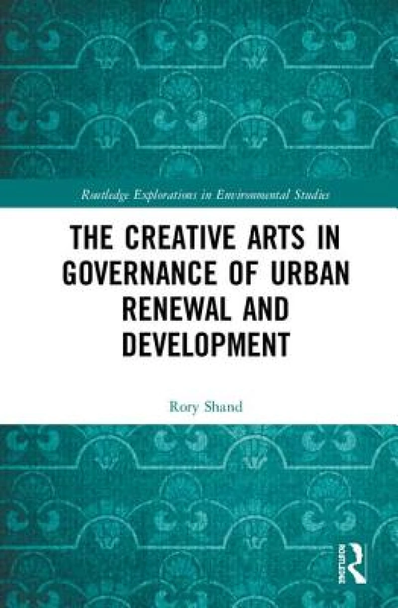 The Creative Arts in Governance of Urban Renewal and Development