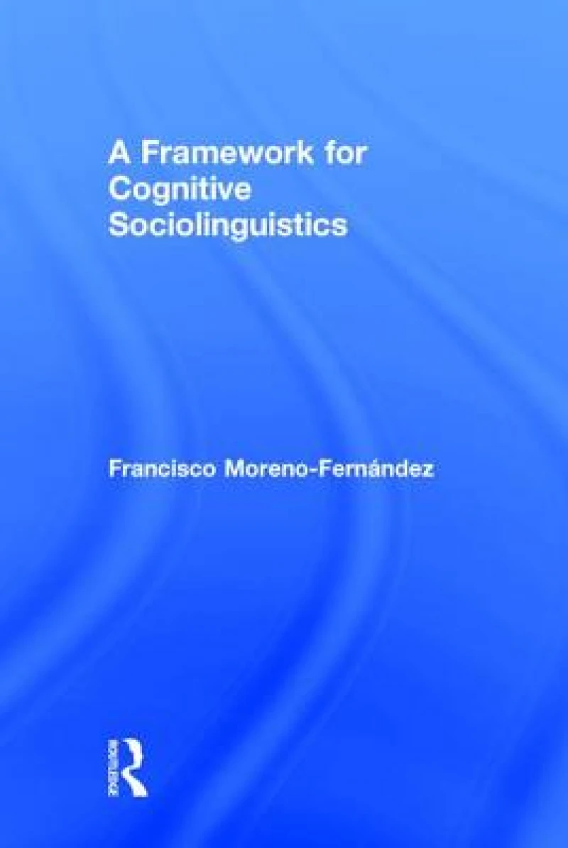 A Framework for Cognitive Sociolinguistics