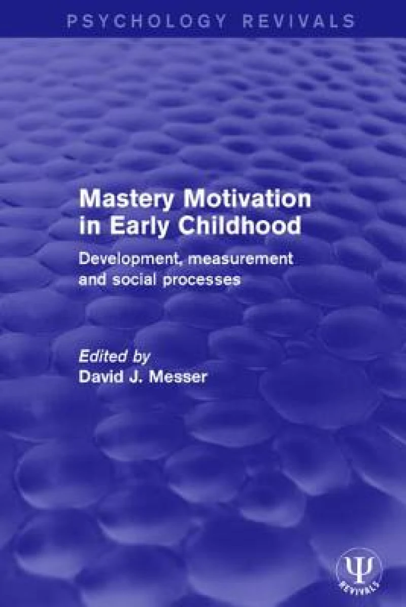Mastery Motivation in Early Childhood
