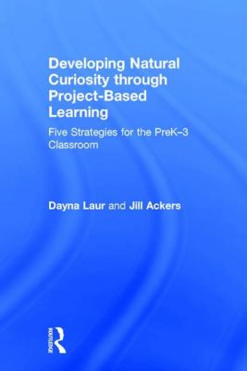Developing Natural Curiosity through Project-Based Learning