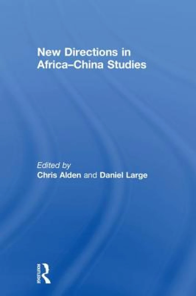 New Directions in Africa–China Studies