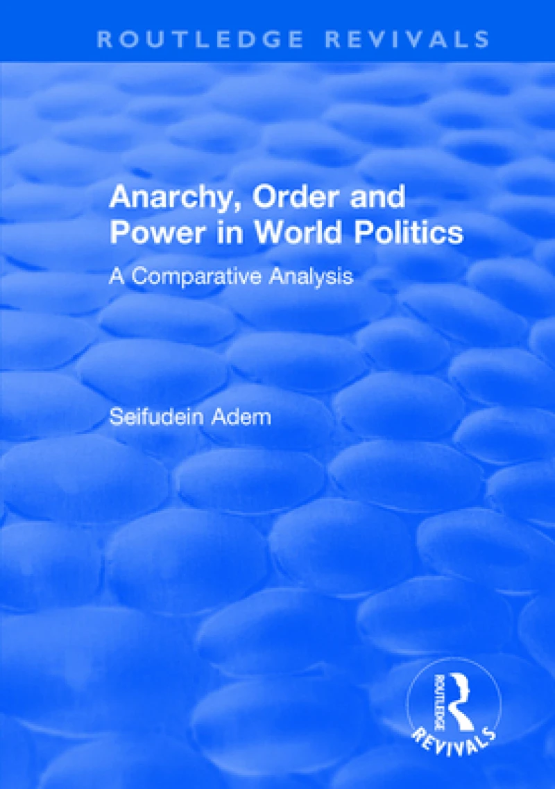 Anarchy, Order and Power in World Politics