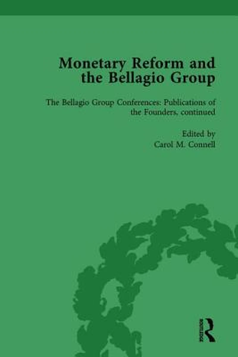 Monetary Reform and the Bellagio Group Vol 5