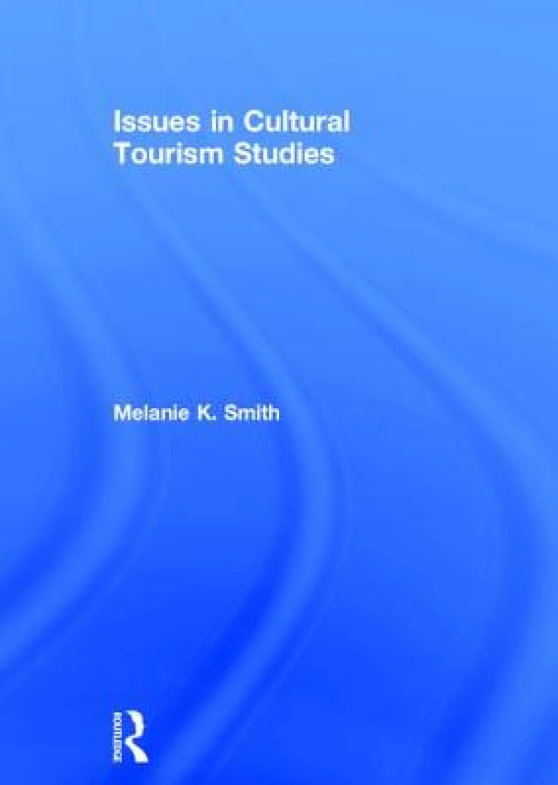 Issues in Cultural Tourism Studies
